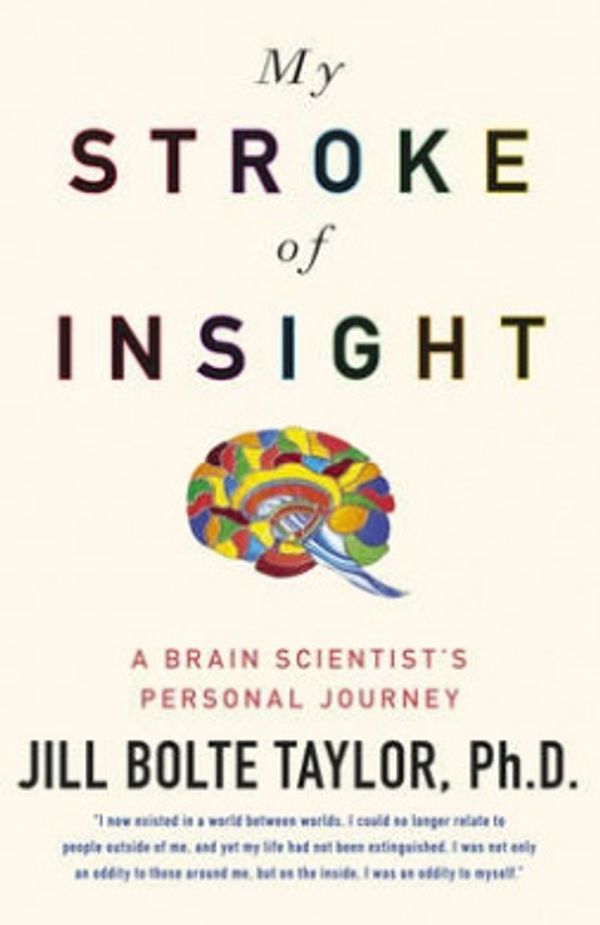 Cover Art for 9780340980484, My Stroke of Insight: A Brain Scientist's Personal Journey by Jill Bolte Taylor