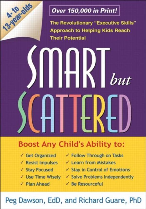 Cover Art for 9781593854454, Smart But Scattered by Peg Dawson, Richard Guare