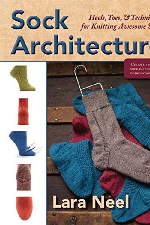 Cover Art for B01MRIGIHU, Sock Architecture by Lara Neel (2014-08-25) by Lara Neel