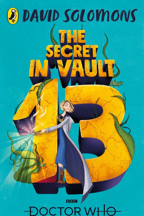Cover Art for 9781405937610, The Secret in Vault 13: A Doctor Who Story by David Solomons