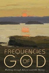 Cover Art for 9781786220882, Frequencies of God: Walking through Advent with R S Thomas by Carys Walsh