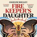 Cover Art for 9781786079060, Firekeeper's Daughter: 'Raw and moving' Cosmopolitan by Angeline Boulley