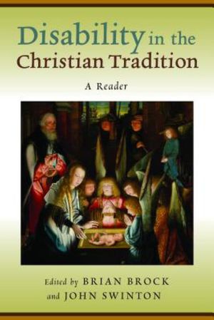 Cover Art for 9780802866028, Disability in the Christian Tradition by Brian Brock