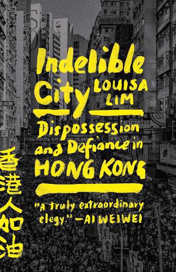 Cover Art for 9780593191828, Indelible City by Louisa Lim