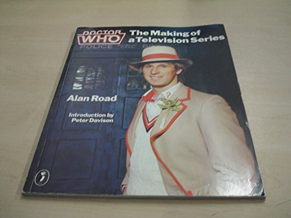 Cover Art for 9780140316872, "Doctor Who"-The Making of a Television Serial (Puffin Books) by Alan Road