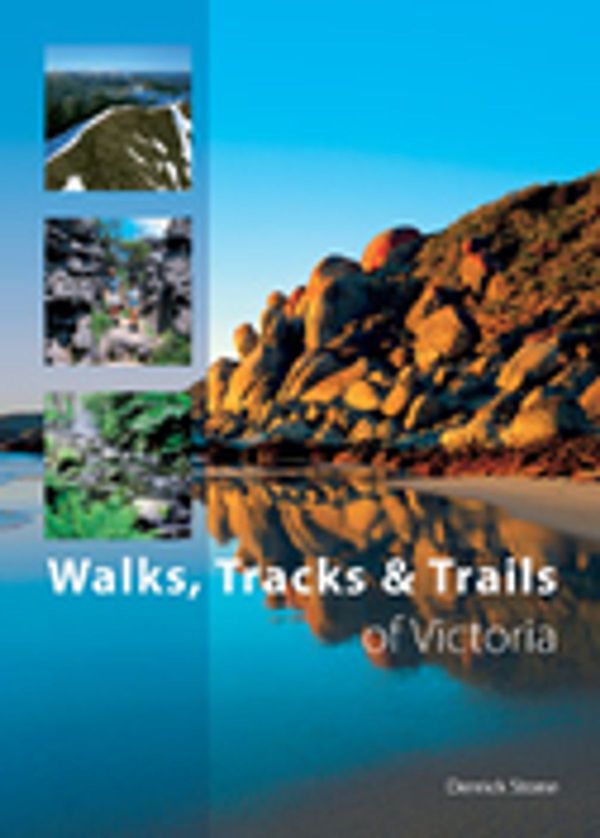 Cover Art for 9780643100091, Walks, Tracks and Trails of Victoria by Derrick Stone