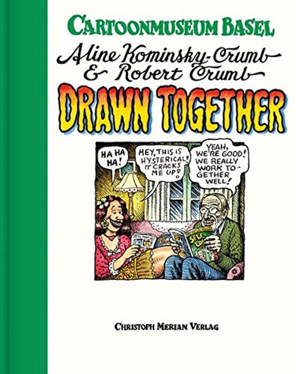 Cover Art for 9783856168193, Aline Kominsky Crumb & Robert Crumb - Drawn Together by Anette Gehrig Ed.