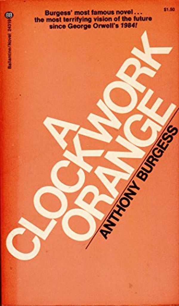 Cover Art for 9780345026248, A Clockwork Orange by Anthony Burgess