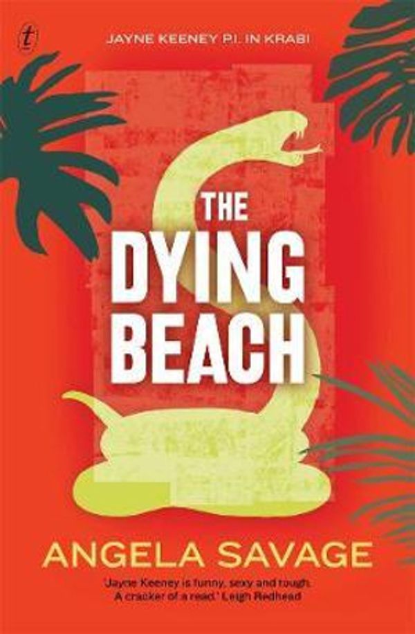 Cover Art for 9781921922497, The Dying Beach: Jayne Keeney PI in Krabi by Angela Savage