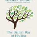 Cover Art for 9781846144257, The Brain’s Way of Healing by Norman Doidge