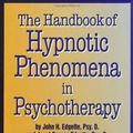 Cover Art for B019L5DJVQ, The Handbook Of Hypnotic Phenomena In Psychotherapy by John H. Edgette (1995-01-01) by John H. Edgette; Janet Sasson Edgette