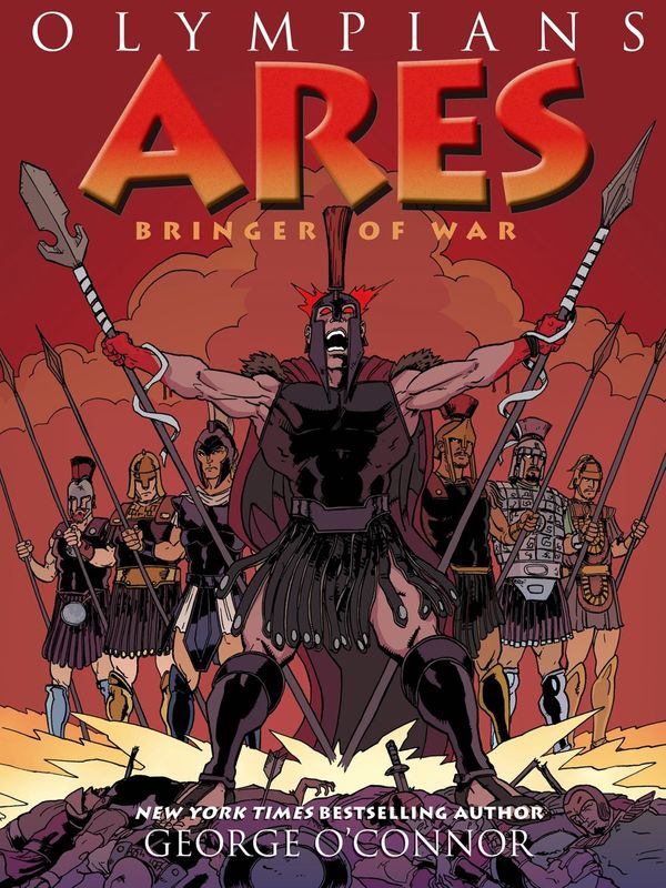 Cover Art for 9781626720138, Ares: Bringer of War (Olympians) by George O'Connor