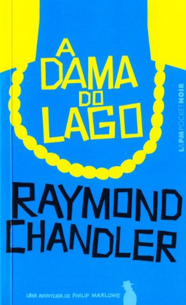 Cover Art for 9788525411778, A Dama do Lago - Coleção L&PM Pocket by Raymond Chandler