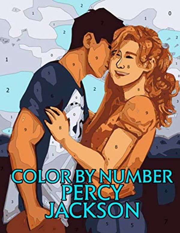 Cover Art for 9798697339268, Percy Jackson Color by Number: The Title Character and Narrator of Rick Riordan's Percy Jackson & the Olympians Series Illustration Color Number Book for Fans Adults Stress Relief Gift by Zach Walsh