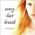 Cover Art for B01FZDMGJ4, By Jennifer L. Armentrout - Every Last Breath (The Dark Elements) (2015-08-12) [Paperback] by Jennifer L. Armentrout