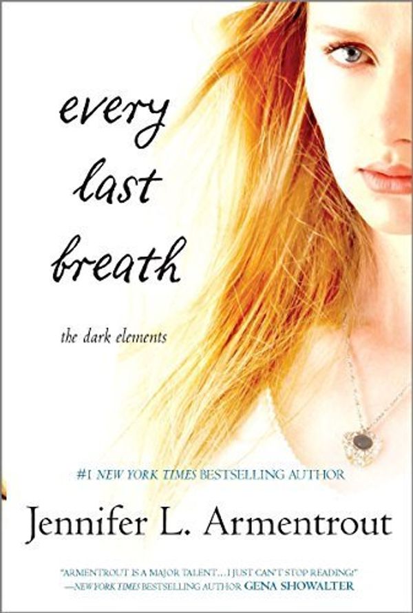 Cover Art for B01FZDMGJ4, By Jennifer L. Armentrout - Every Last Breath (The Dark Elements) (2015-08-12) [Paperback] by Jennifer L. Armentrout