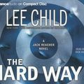 Cover Art for 9781423306382, The Hard Way (Jack Reacher, No. 10 by Lee Child