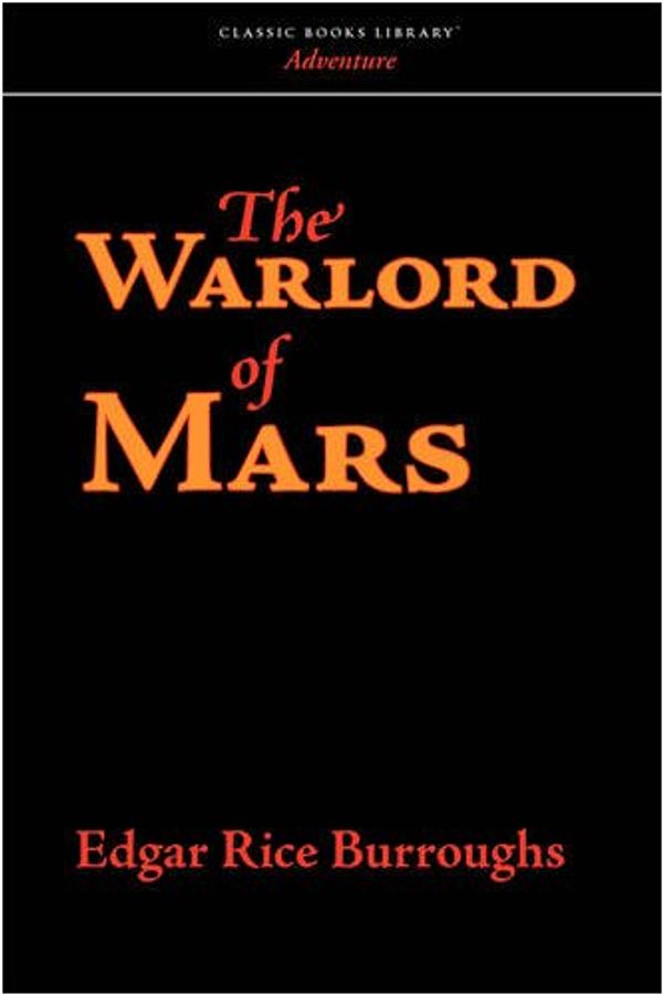 Cover Art for 9781600963599, The Warlord of Mars by Edgar Rice Burroughs