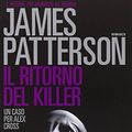 Cover Art for 9788850238255, Il ritorno del killer by James Patterson