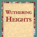 Cover Art for 9781421825229, Wuthering Heights by Emily Bronte, 1stWorld Library