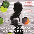 Cover Art for 9781760899967, The Living Sea of Waking Dreams by Richard Flanagan