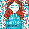 Cover Art for B098K2MH42, Exit Through the Gift Shop by Maryam Master
