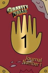Cover Art for 9781548964863, Gravity Falls: Journal 1: Limited edition! Replica of Journal 1 for you to fill-in!: Volume 1 by Bill Cipher