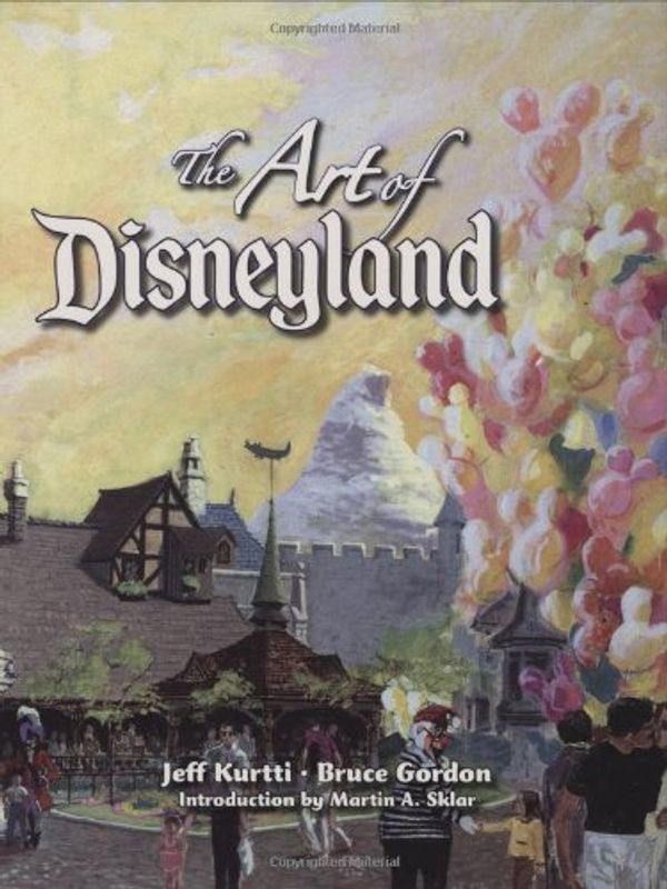 Cover Art for 9781423104599, The Art of Disneyland by Jeff Kurtti