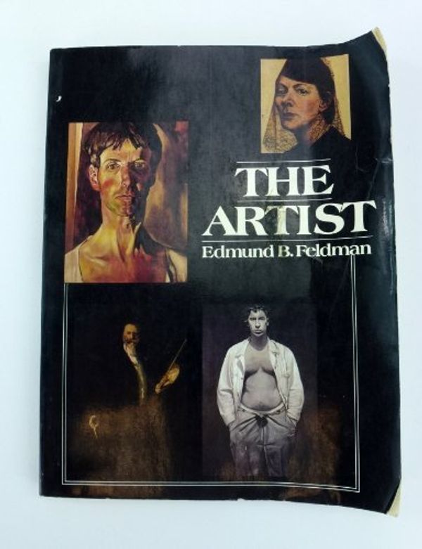 Cover Art for 9780130490230, The Artist: From Shaman to Gallery Idol by Edmund Burke Feldman