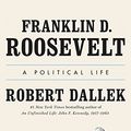 Cover Art for 9780698181724, Franklin D. Roosevelt by Robert Dallek