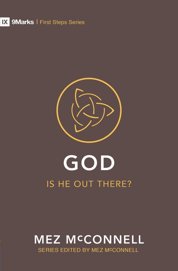 Cover Art for 9781527102965, God - Is He Out there?9 Marks by Mez McConnell