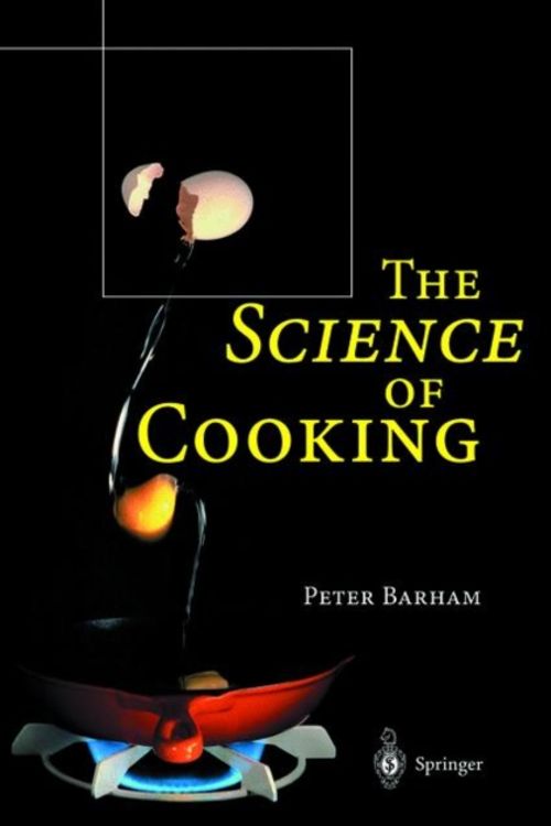 Cover Art for 9783540674665, The Science of Cooking by Peter Barham