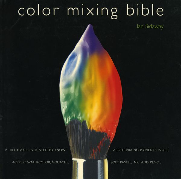 Cover Art for 9780823007233, Color Mixing Bible by Ian Sidaway