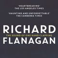 Cover Art for 9781742756103, The Sound Of One Hand Clapping by Richard Flanagan