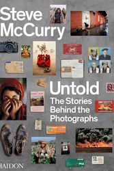 Cover Art for 9780714864624, Steve McCurry Untold: The Stories Behind the Photographs by Steve McCurry