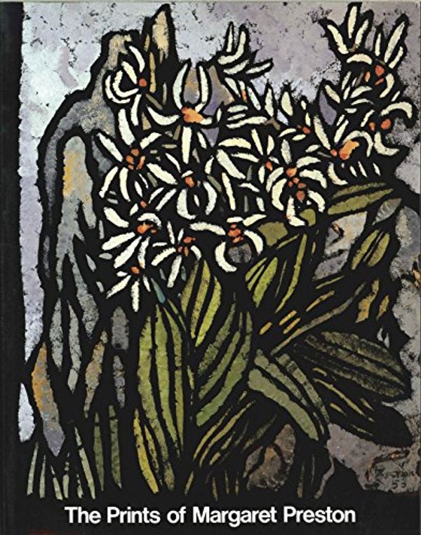 Cover Art for 9780642081452, The Prints of Margaret Preston: A Catalogue Raisonne by Margaret Preston