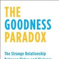 Cover Art for 9781101870907, The Goodness Paradox: The Strange Relationship Between Virtue and Violence in Human Evolution by Richard Wrangham