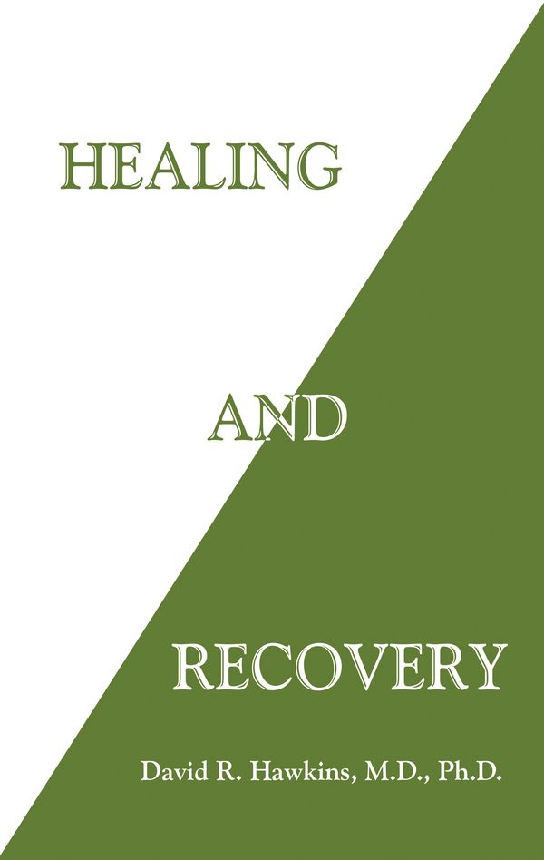Cover Art for 9781401944995, Healing and Recovery by David R. Hawkins