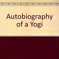 Cover Art for 9780712651776, Autobiography of a Yogi by Paramahansa Yogananda