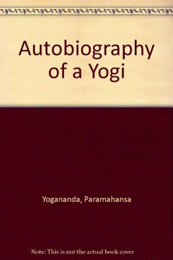 Cover Art for 9780712651776, Autobiography of a Yogi by Paramahansa Yogananda