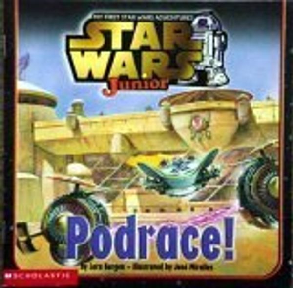 Cover Art for 9780439101585, Podrace! Star Wars Junior by Lara Bergen