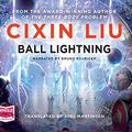 Cover Art for 9781510092020, Ball Lightning by Cixin Liu