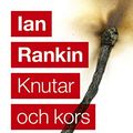 Cover Art for 9789176453155, Knutar och kors (Paperback) by Ian Rankin