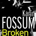 Cover Art for 9780099565536, Broken by Karin Fossum