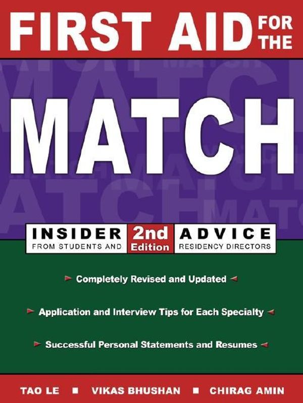 Cover Art for 9780071418164, First Aid for the Match: Insider Advice from Students and Residency Directors by Tao Le