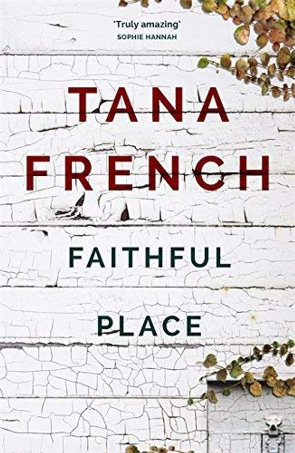 Cover Art for B01N1EU1TP, Faithful Place (Dublin Murder Squad) by Tana French(2011-03-01) by Tana French