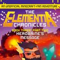 Cover Art for 9780008173593, Book Three: Part 2 Herobrine's Message (The Elementia Chronicles, Book 3) by Sean Fay Wolfe