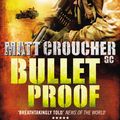 Cover Art for 9780099543084, Bullet Proof by Matt Croucher, GC