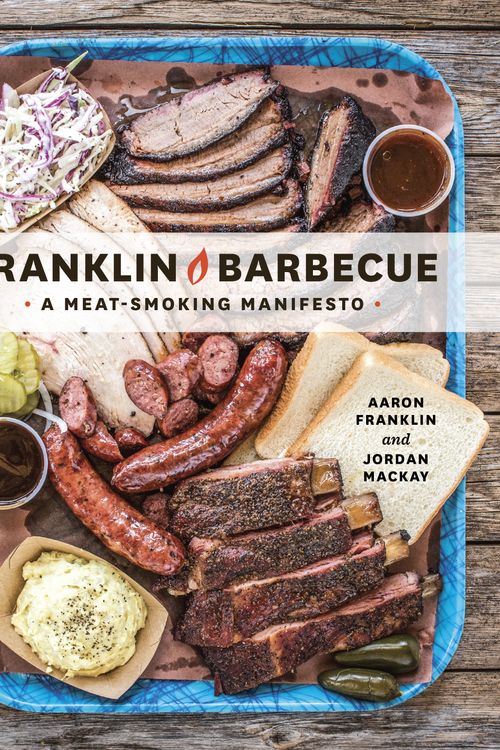 Cover Art for 9781607747208, Franklin Barbecue: A Meat-Smoking Manifesto by Aaron Franklin