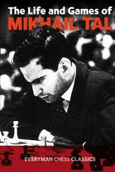 Cover Art for 9781857442021, The Life and Games of Mikhail Tal by Mikhail Tal